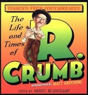 Life and Times of R. Crumb - Comments From Contemporariesby: Beauchamp (Ed.), Monte