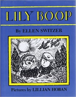 Lily Boopby: Ellen Switzer /Lillian Hoban (Illustrator)