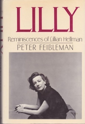 Lily: Reminiscences of Lillian Hellmanby: Peter Feibleman