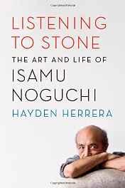 Listening to Stone: The Art and Life of Isamu Noguchiby: Herrera, Hayden