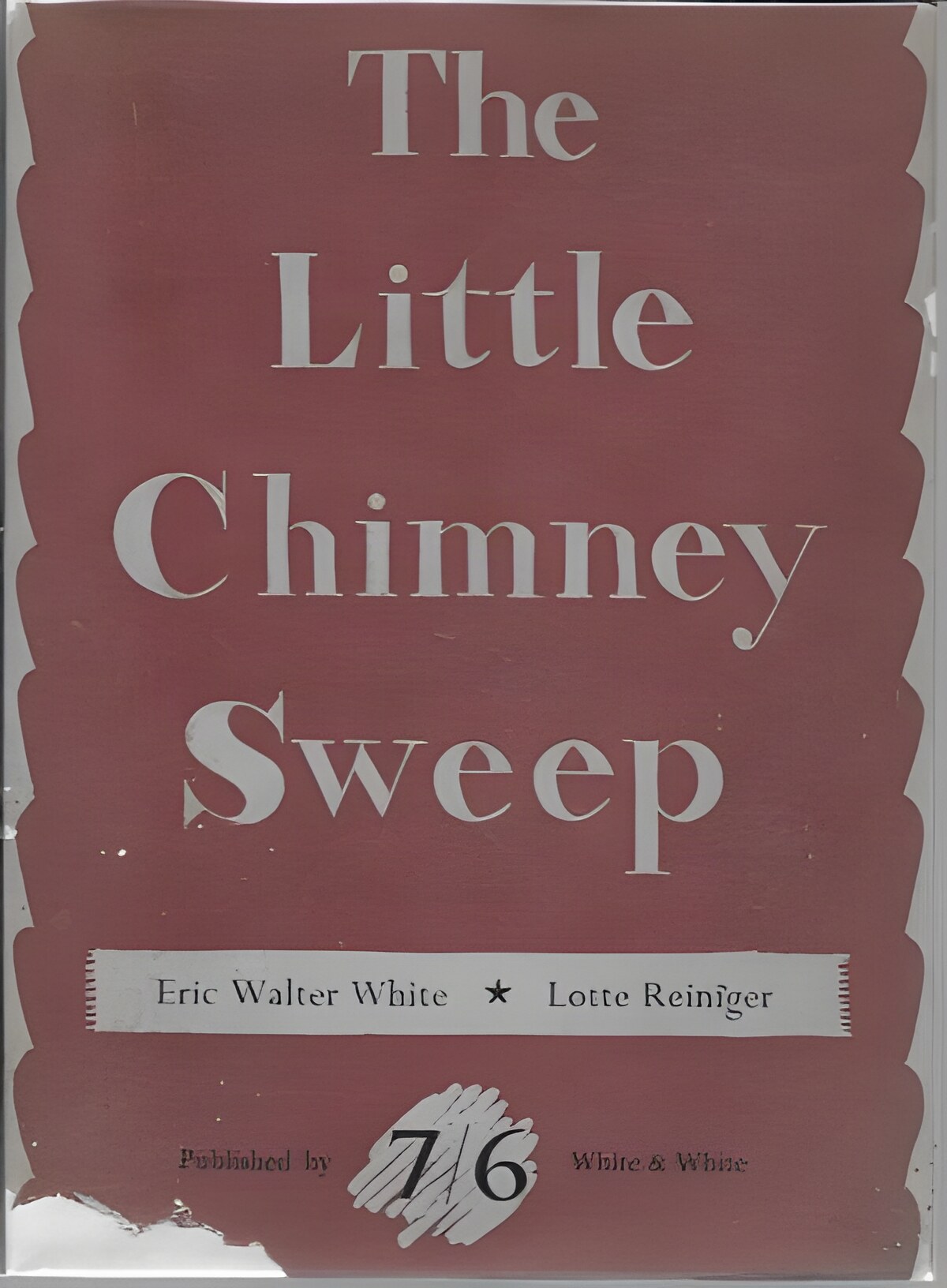 Little Chimney Sweep, Theby: White, Eric Walter and Lotte Reinger
