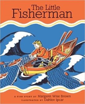 Little Fisherman, Theby: Brown, Margaret Wise and Dahlov Ipcar