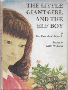Little Giant Girl and the Elf Boy, Theby: Minarik/Garth Williams, Else Holmelund