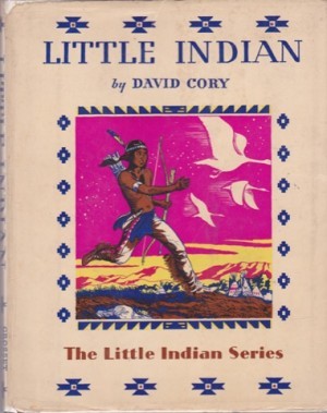 Little Indian (Little Indian Series) by: Cory, David