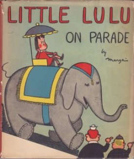 Little Lulu On Paradeby: Marge (Marjorie Hendersen Buell) 