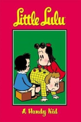 Little Lulu Volume 16: A Handy Kidby: Stanley, John