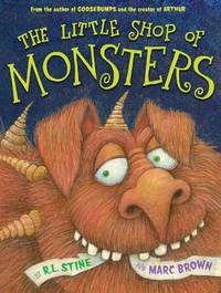 Little Shop of Monsters, The (SIGNED COPY)by: Stine and Marc Brown, R.L