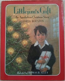 Littlejim's Gift - An Appalachian Christmas Storyby: Houston/Thomas B. Allen, Gloria