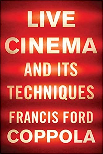 Live Cinema and Its Techniquesby: Coppola, Francis Ford