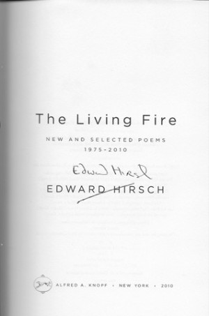 Living Fire, The : New and Selected Poems (SIGNED COPY)by: Hirsch, Edward