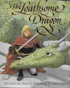 Loathsome Dragon, The (SIGNED COPY)by: Wiesner, David