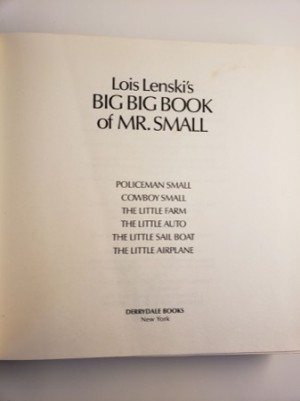 Lois Lenski's Big Big Book of Mr. Small by: Lenski, Lois