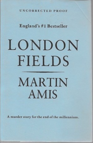 London Fields (SIGNED)by: Amis, Martin