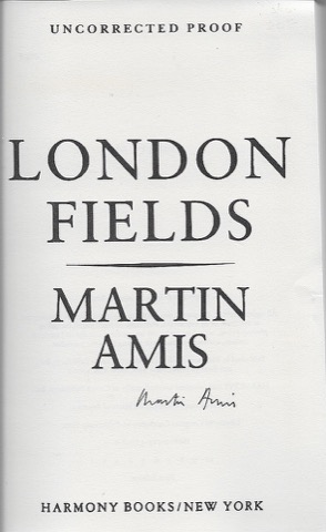 London Fields (SIGNED)by: Amis, Martin
