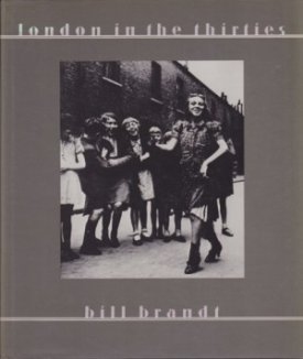 London in the Thirtiesby: Brandt, Bill