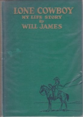 Lone Cowboy: My Life Storyby: James, Will