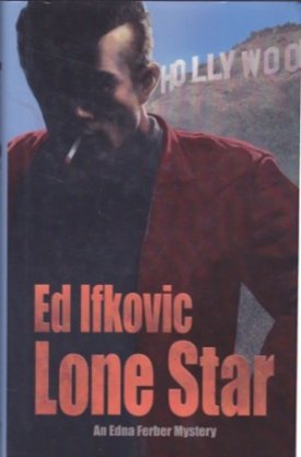 Lone Star: An Edna Ferber Mysteryby: Ifkovic, Edward 