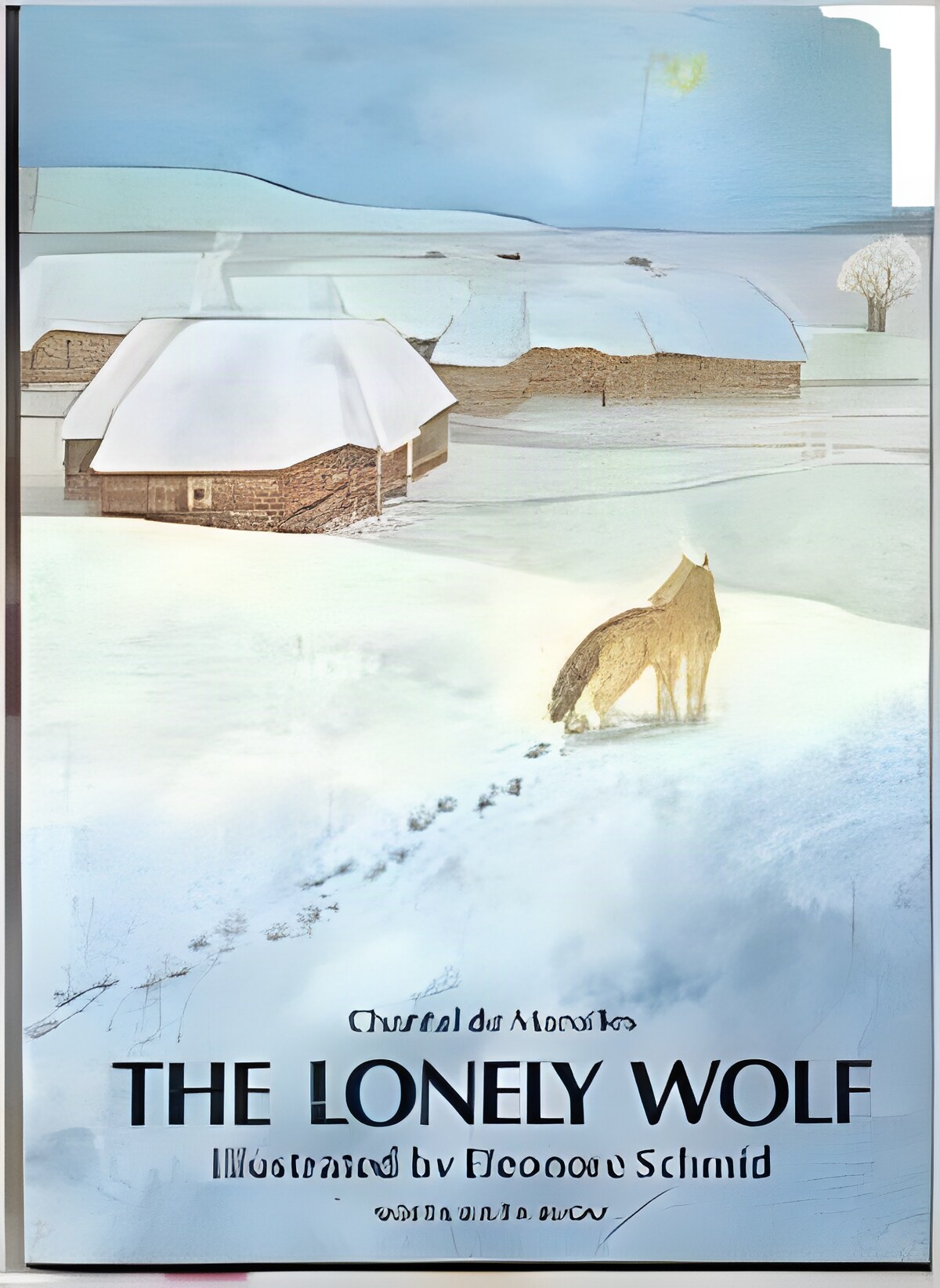 Lonely Wolf, Theby: Marolles/ Eleonore Sshmid, Chantal de