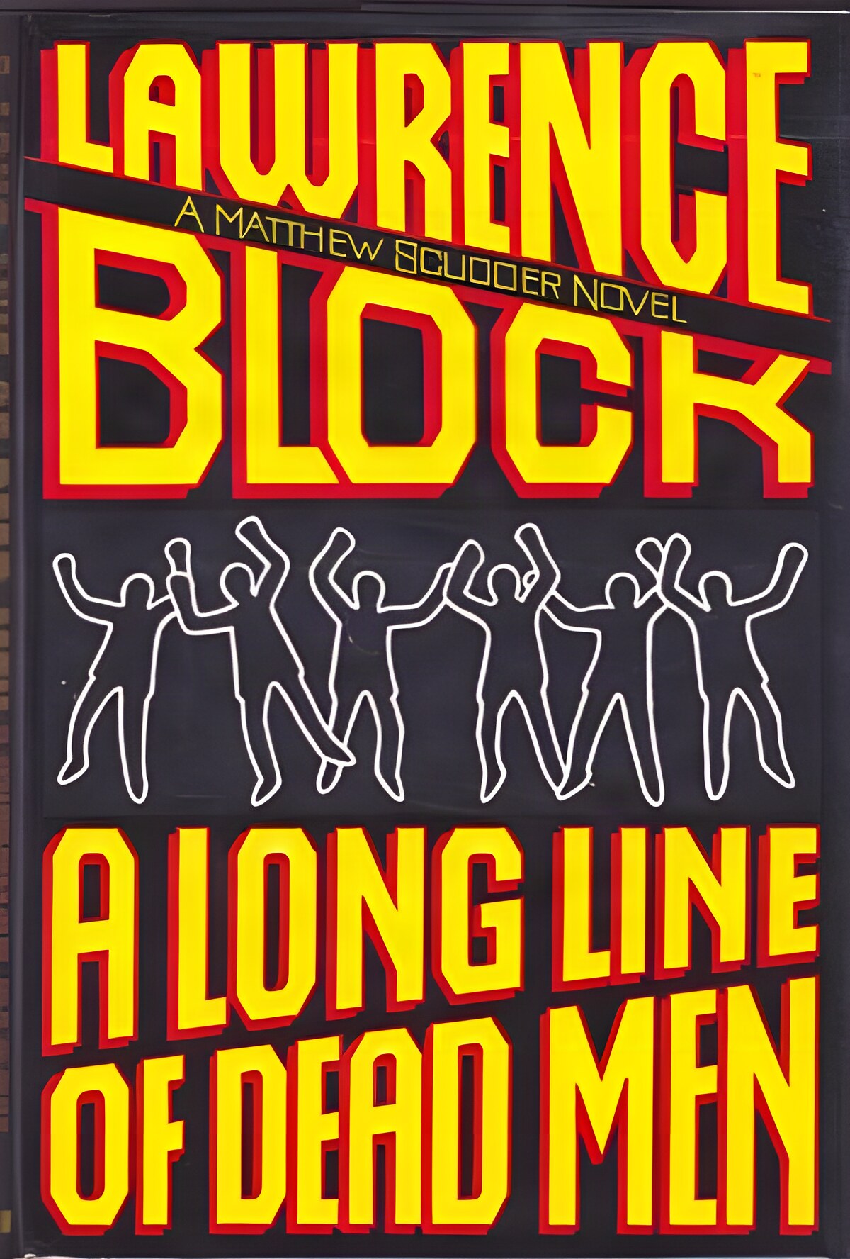 Long Line of Dead Men, A: A Matthew Scudder Novel (SIGNED COPY)by: Block, Lawrence 