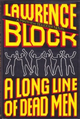 Long Line of Dead Men, A: A Matthew Scudder Novel (SIGNED COPY)by: Block, Lawrence 