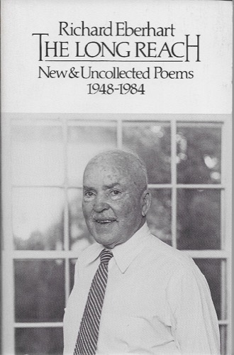 Long Reach, The: New &amp; Uncollected Poems 1948-1984 (SIGNED)by: Eberhart, Richard