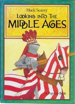 Looking Into the Middle Ages - A Pop-Up Bookby: Scarry, Huck