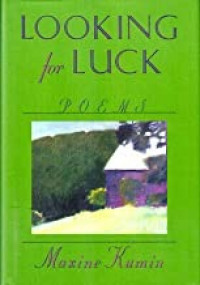 Looking for Luckby: Kumin, Maxine