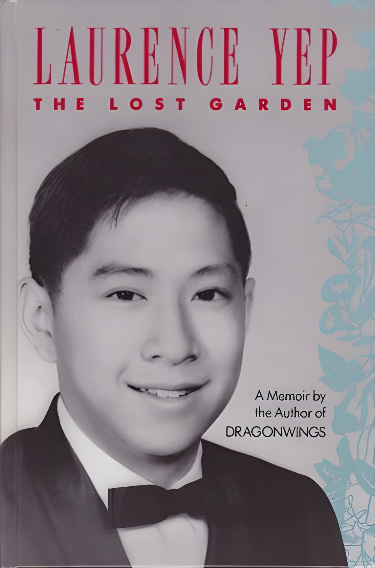 Lost Garden, The - A Memoirby: Yep, Laurence