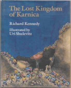 Lost Kingdom of Karnica, Theby: Kennedy, Richard and Uri Shulevitz