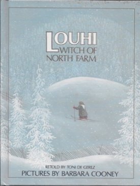 Louhi - Witch of North Farmby: De Gerez, Toni and Barbara Cooney