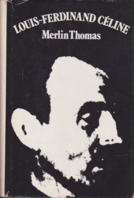 Louis-Ferdinand Celineby: Thomas Merlin 