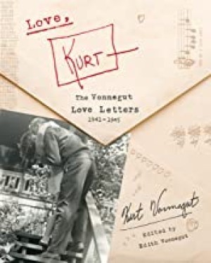 Love, Kurt: The Vonnegut Love Letters, 1941-1945by: Kurt Vonnegut / Edith Vonnegut