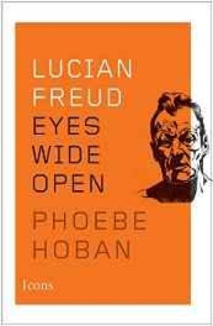 Lucian Freud: Eyes Wide Openby: Hoban, Phoebe