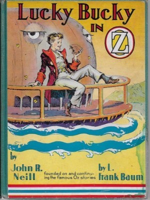 Lucky Bucky in Ozby: Baum, John R. Neill and L. Frank 