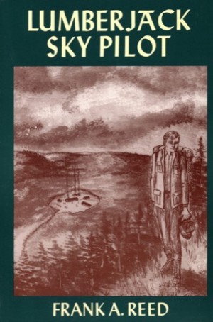 Lumberjack Sky Pilotby: Frank A. Reed 