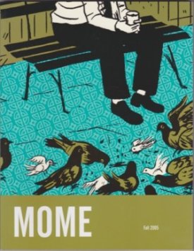 MOME Fall 2005by: Gary Groth/ Eric Reynolds 