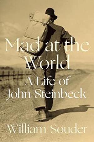 Mad at the World: A Life of John Steinbeckby: Souder, William
