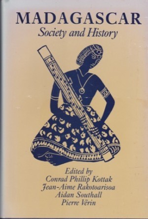Madagascar: Society and Historyby: Kottak, Conrad Phillip, Rakotoarisoa, Jean-Aime, Editor: Southall, A. 