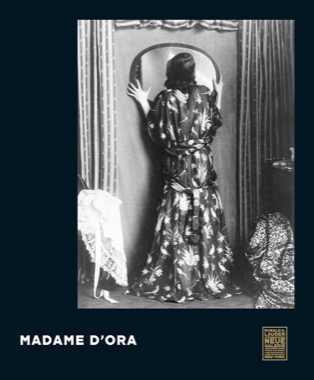 Madame d'Oraby: Ora Madame d'/ Monika Faber/Ronald Lauder; et al.