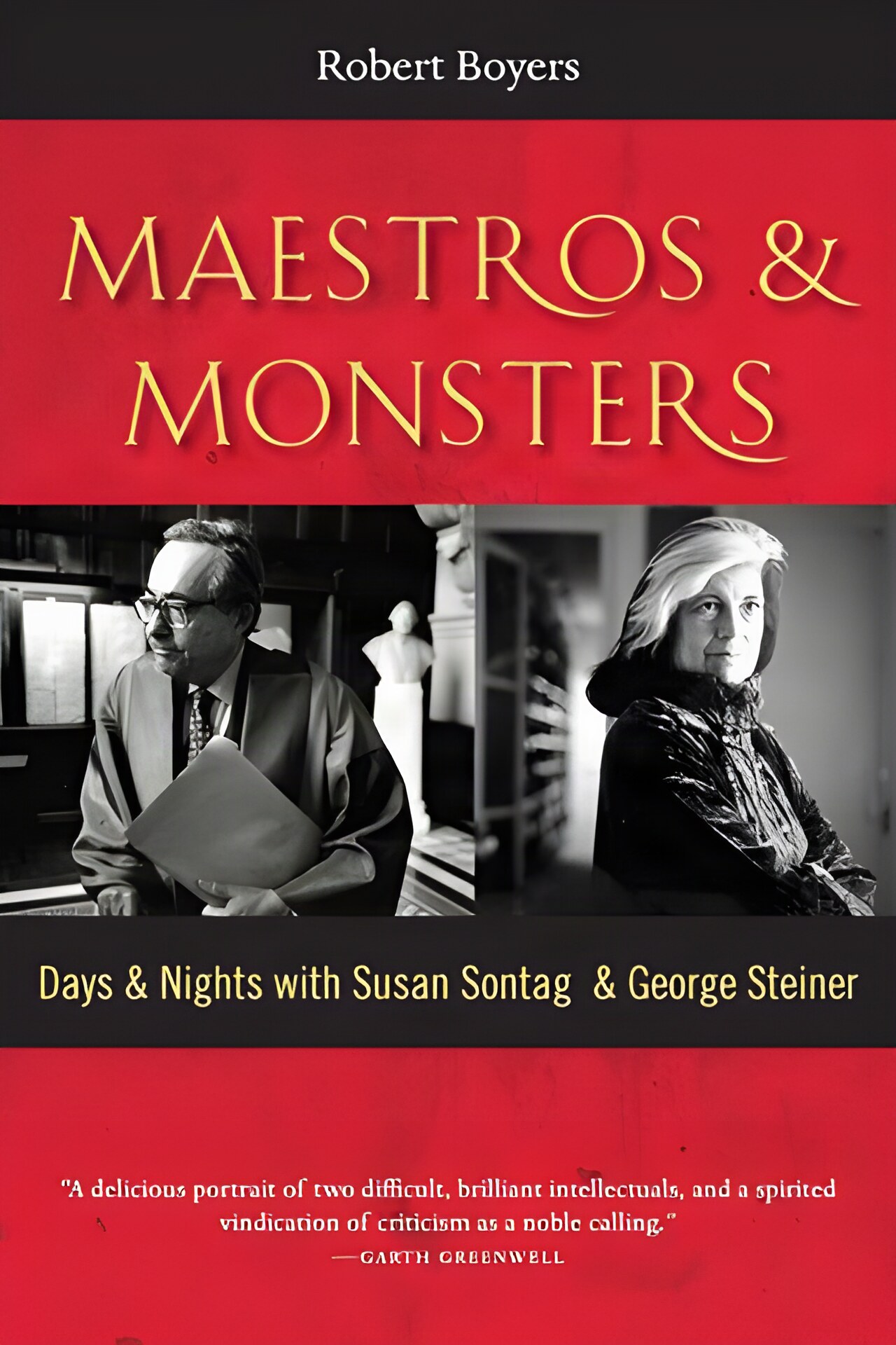Maestros & Monsters: Days & Nights With Susan Sontag & George Steinerby: Boyers, Robert
