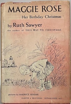 Maggie Rose: Her Birthday Christmasby: Sawyer, Ruth, Maurice Senkak (Illustrator)