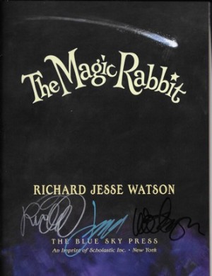 Magic Rabbit, The (SIGNED COPY)by: Watson, Richard Jesse