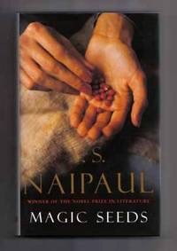 Magic Seeds (SIGNED COPY)by: Naipaul, V. S.