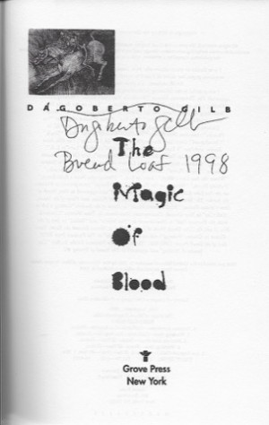 Magic of Blood, The  (SIGNED COPY) by: Gilb, Dagoberto