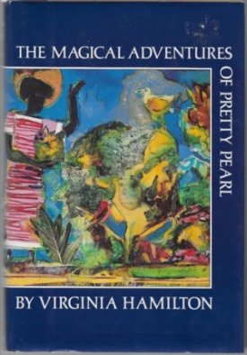Magical Adventures of Pretty Pearl, Theby: Hamilton, Virginia