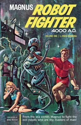 Magnus, Robot Fighter 4000 A.D.- Volume Oneby: Manning, Russ; Schaefer, Robert