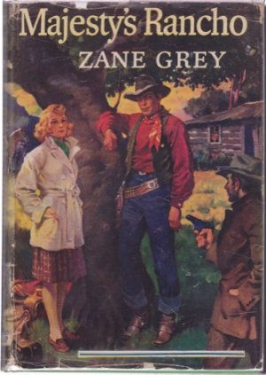 Majesty's Rancho by: Zane Grey
