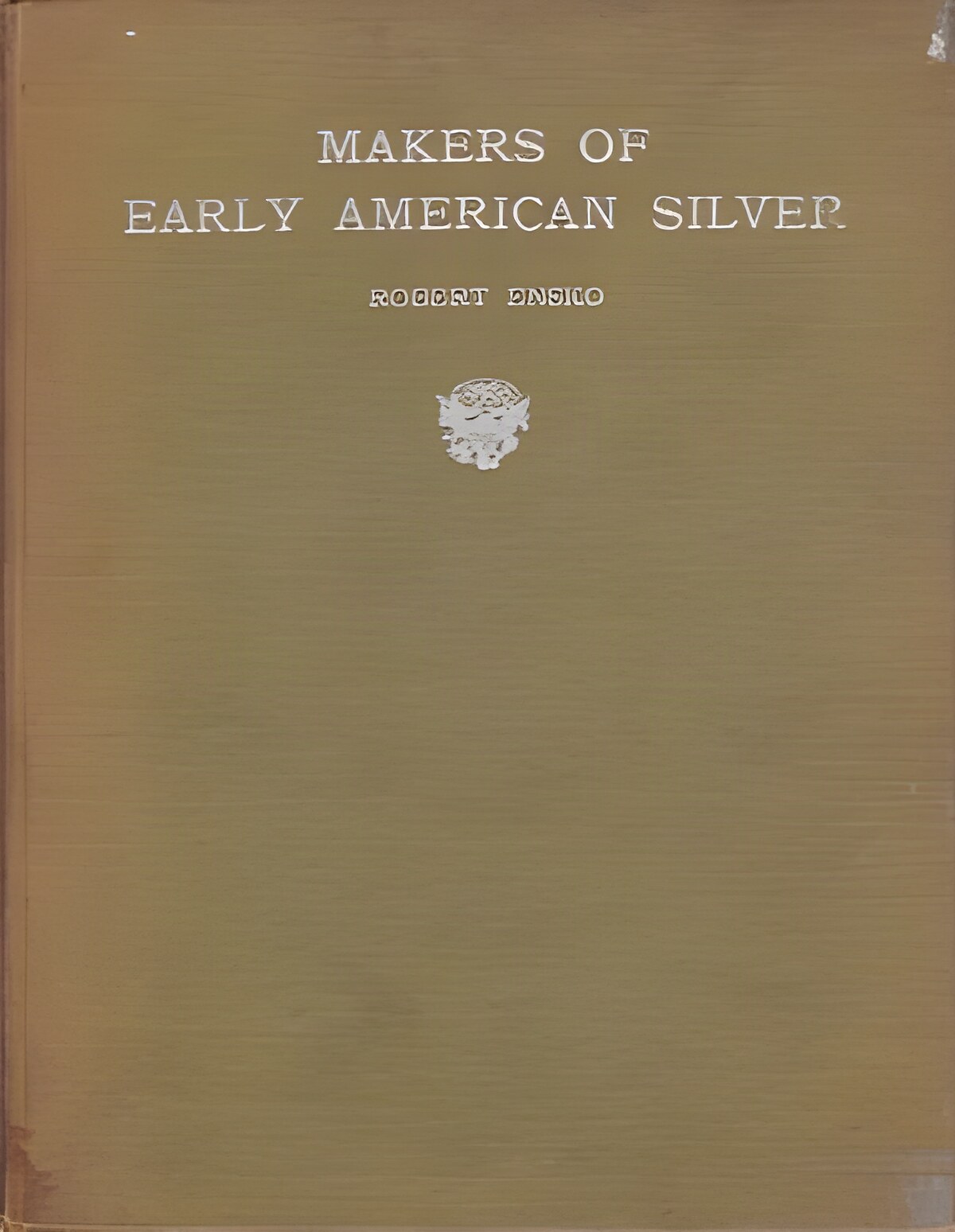 Makers of Early American Silverby: Ensko, Robert