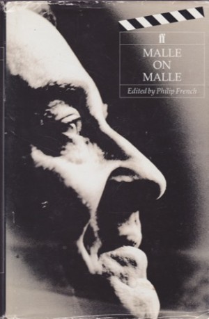 Malle on Malleby: Malle, Louis; French, Philip, Editor