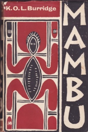 Mambu: A Melanesian Millenniumby: Burridge, K.O.L. (Kenelm Oswald Lancelot) 
